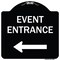 Signmission N Event Entrance With Left Arrow Heavy-Gauge Aluminum Architectural Sign, 18" H, BW-1818-23865 A-DES-BW-1818-23865 - alternate 1
